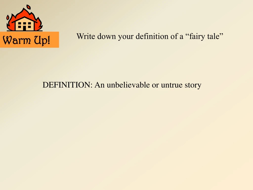 write down your definition of a fairy tale