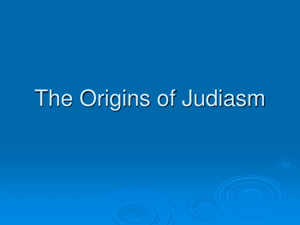 the origins of judiasm