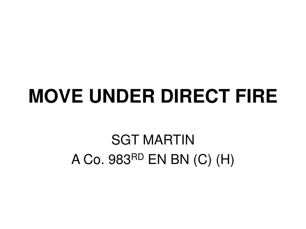 move under direct fire