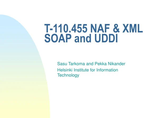T-110.455 NAF &amp; XML SOAP and UDDI