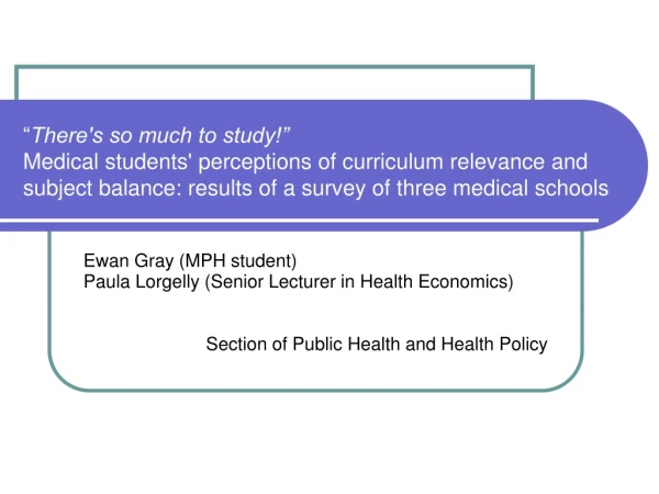 Ewan Gray (MPH student) Paula Lorgelly (Senior Lecturer in Health Economics)