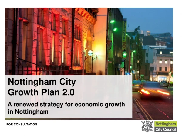 Nottingham City   Growth Plan 2.0    A renewed strategy for economic growth     in Nottingham