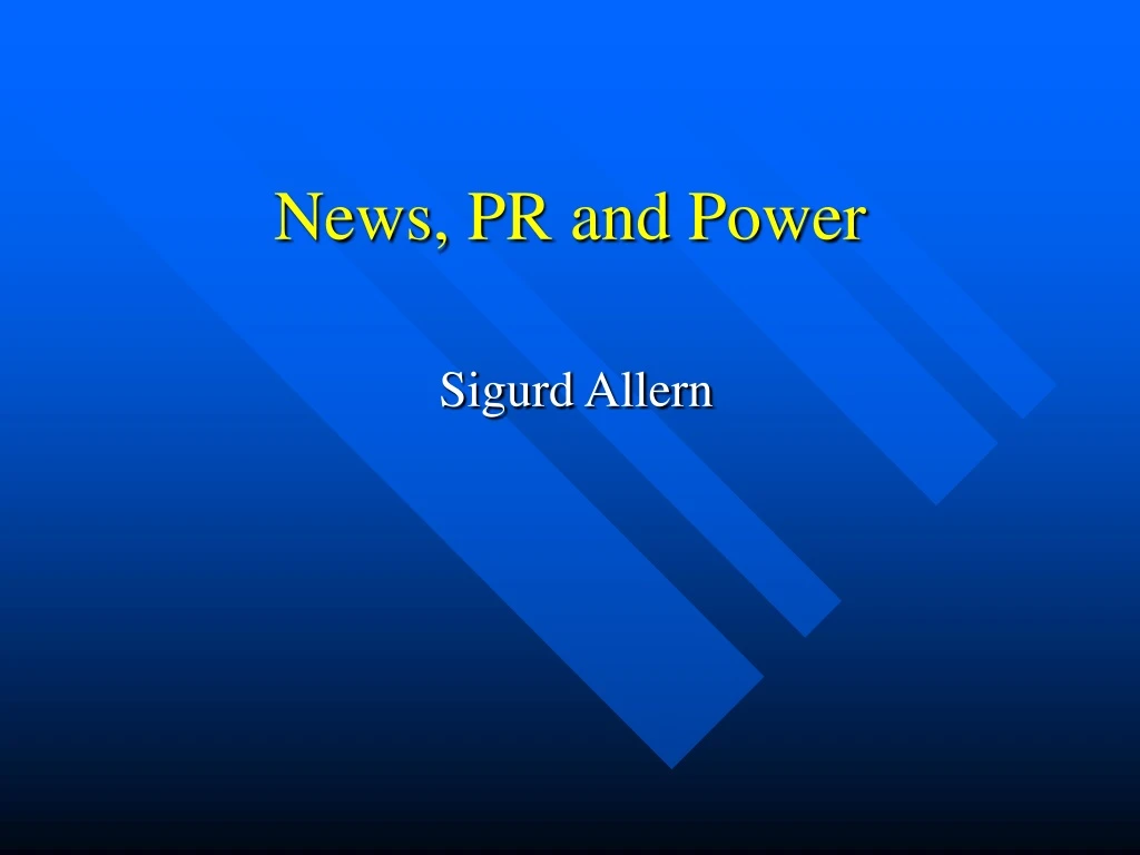 news pr and power