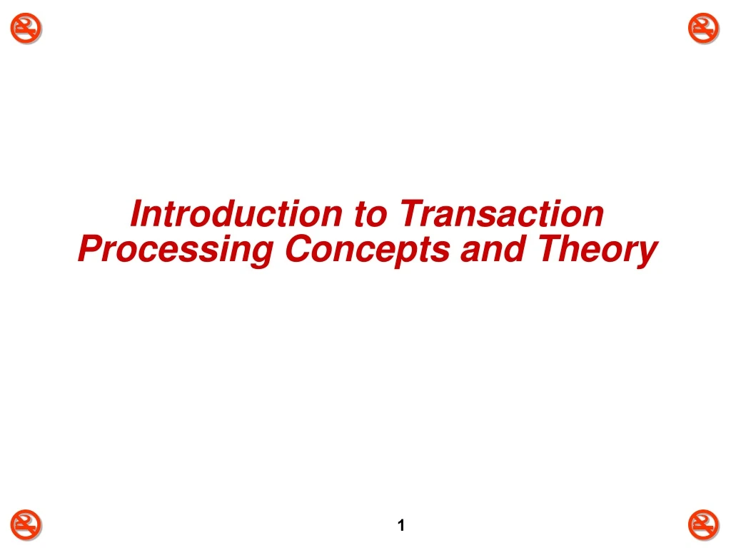 introduction to transaction processing concepts and theory