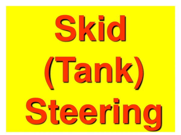 Skid (Tank) Steering