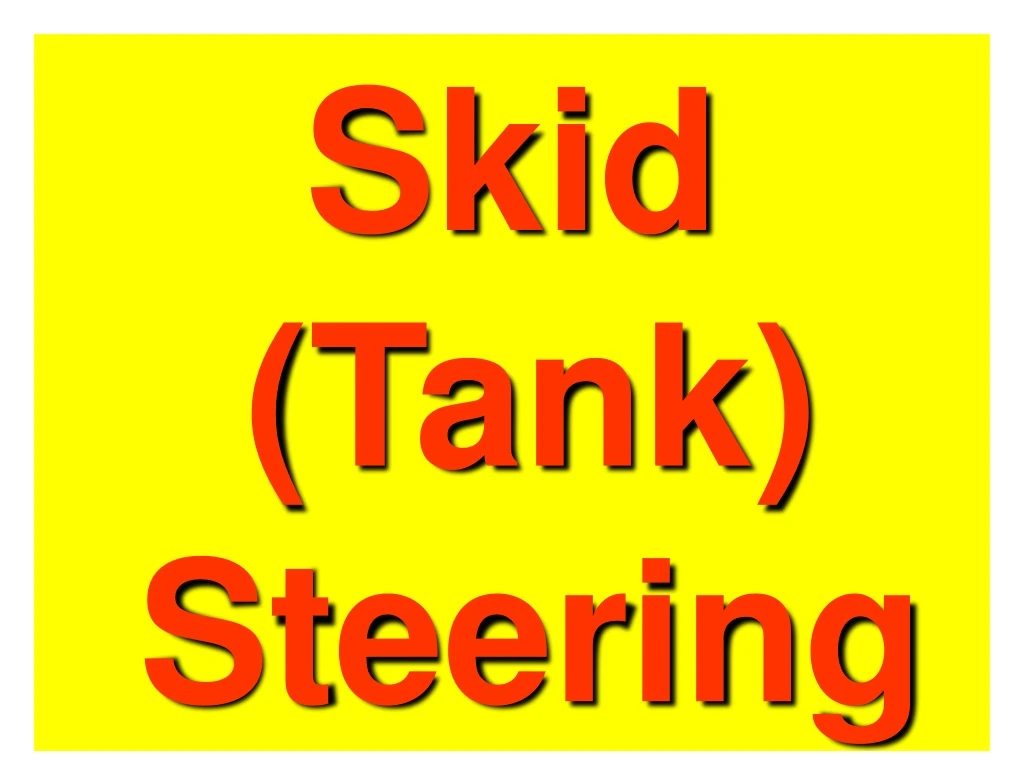 skid tank steering