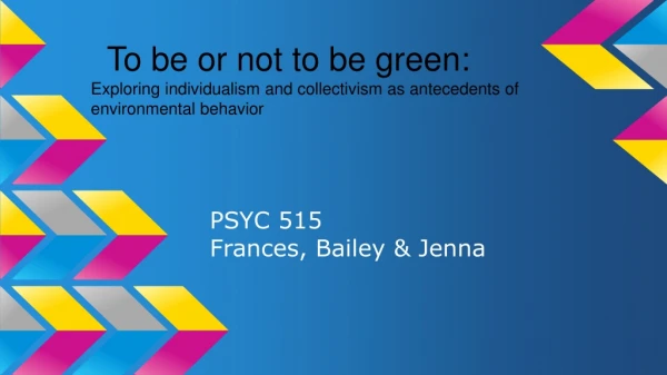 PSYC 515 Frances, Bailey &amp; Jenna
