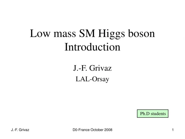 Low mass SM Higgs boson Introduction