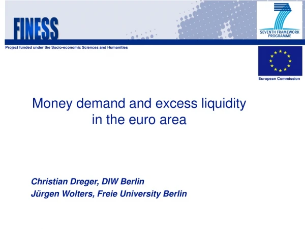 Money demand and excess liquidity in the euro area
