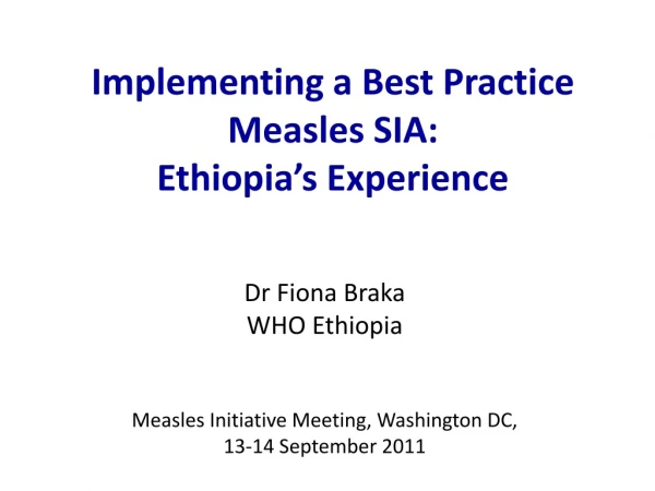 Implementing a Best Practice Measles SIA: Ethiopia’s Experience