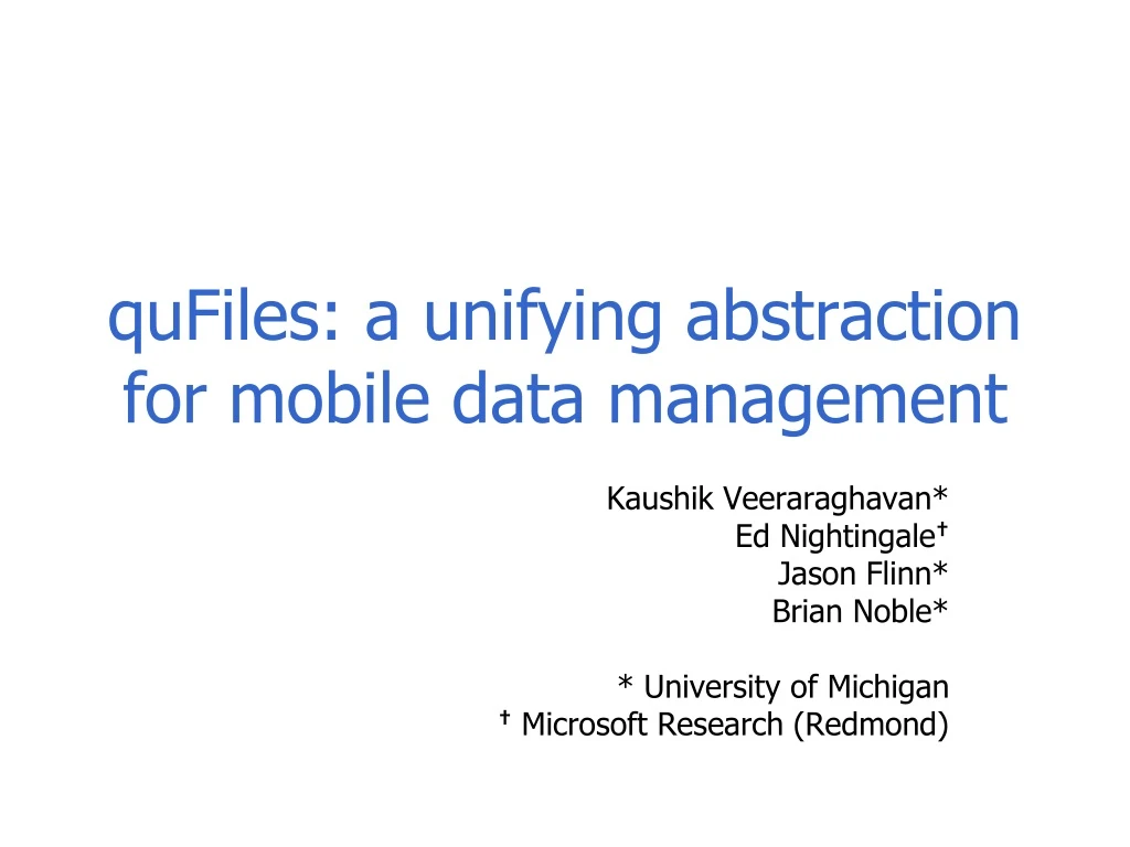 qufiles a unifying abstraction for mobile data management