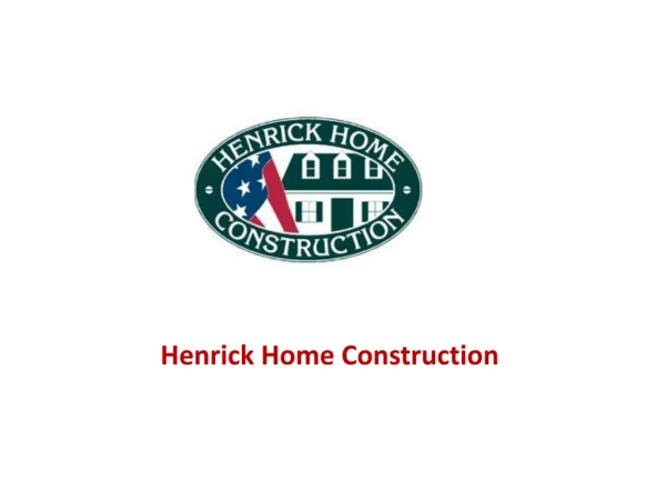 About Henrick Home Contractors