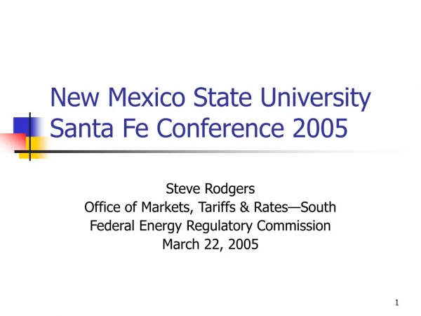 New Mexico State University Santa Fe Conference 2005
