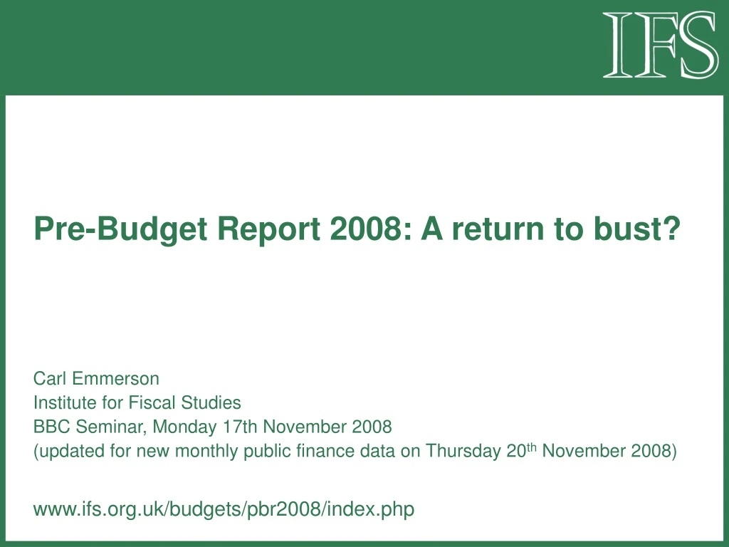 pre budget report 2008 a return to bust