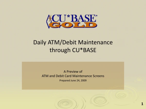 Daily ATM/Debit Maintenance  through CU*BASE