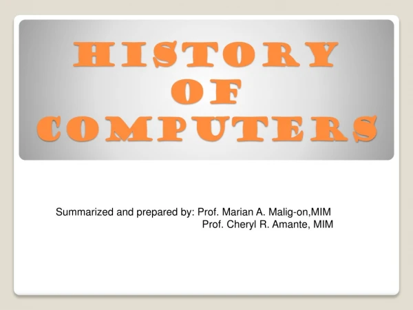 HISTORY  OF COMPUTERS