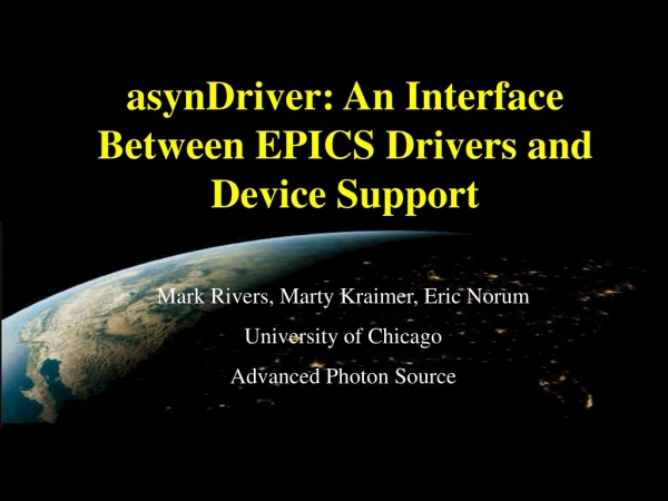 asynDriver: An Interface Between EPICS Drivers and Device Support