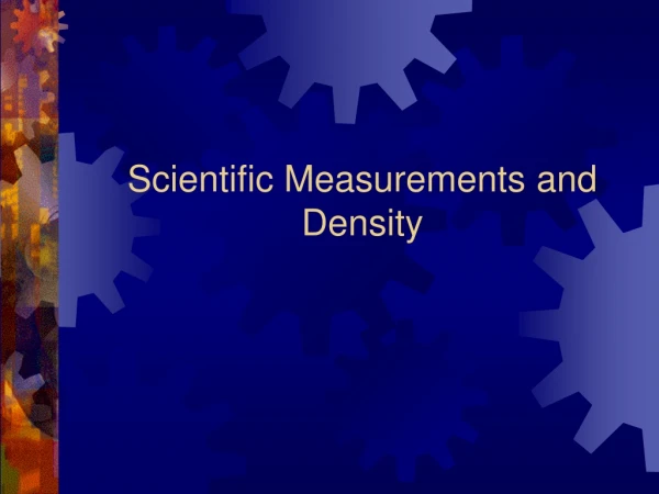 Scientific Measurements and Density