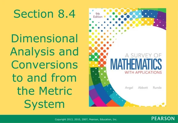 Section 8.4 Dimensional Analysis and Conversions to and from the Metric System