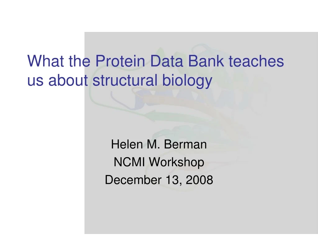 what the protein data bank teaches us about structural biology