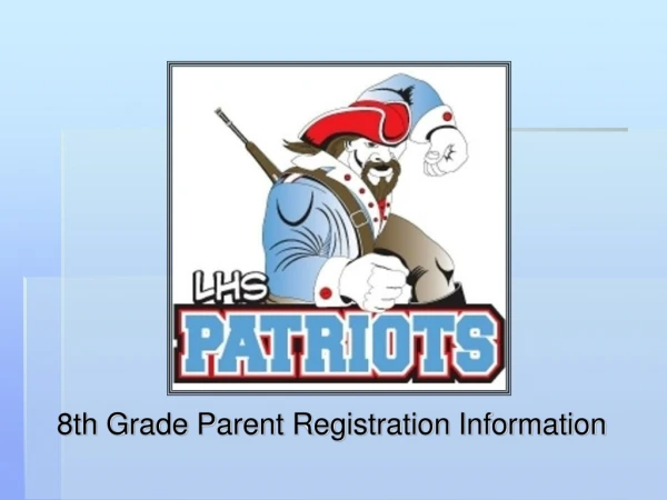 8th Grade Parent Registration Information