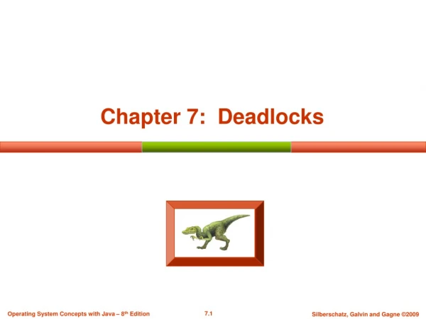 Chapter 7:  Deadlocks