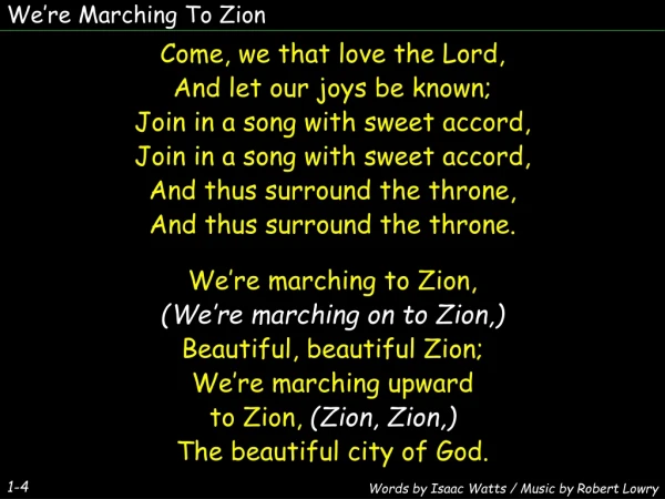 We’re Marching To Zion