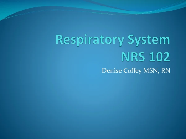 Respiratory System NRS 102