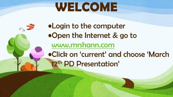 Login to the computer Open the Internet &amp; go to  mrshann