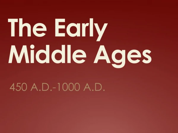 The Early Middle Ages