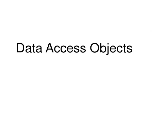 Data Access Objects 