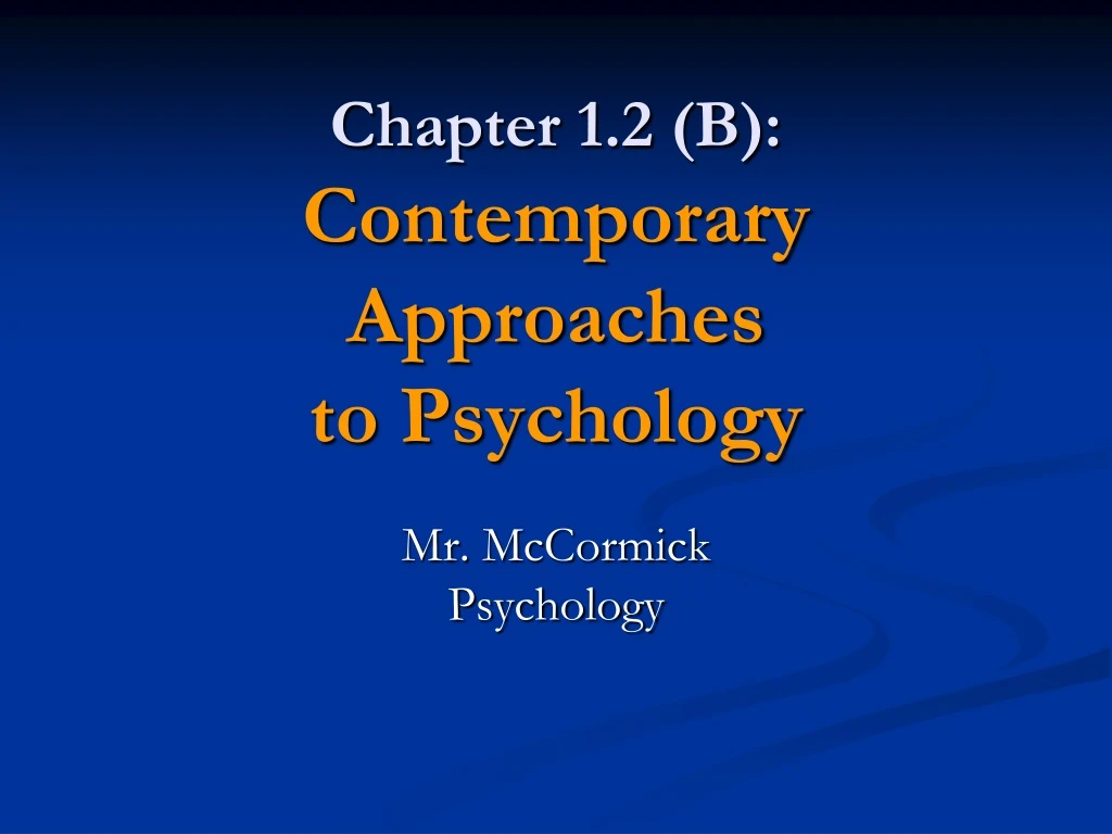 chapter 1 2 b contemporary approaches to psychology