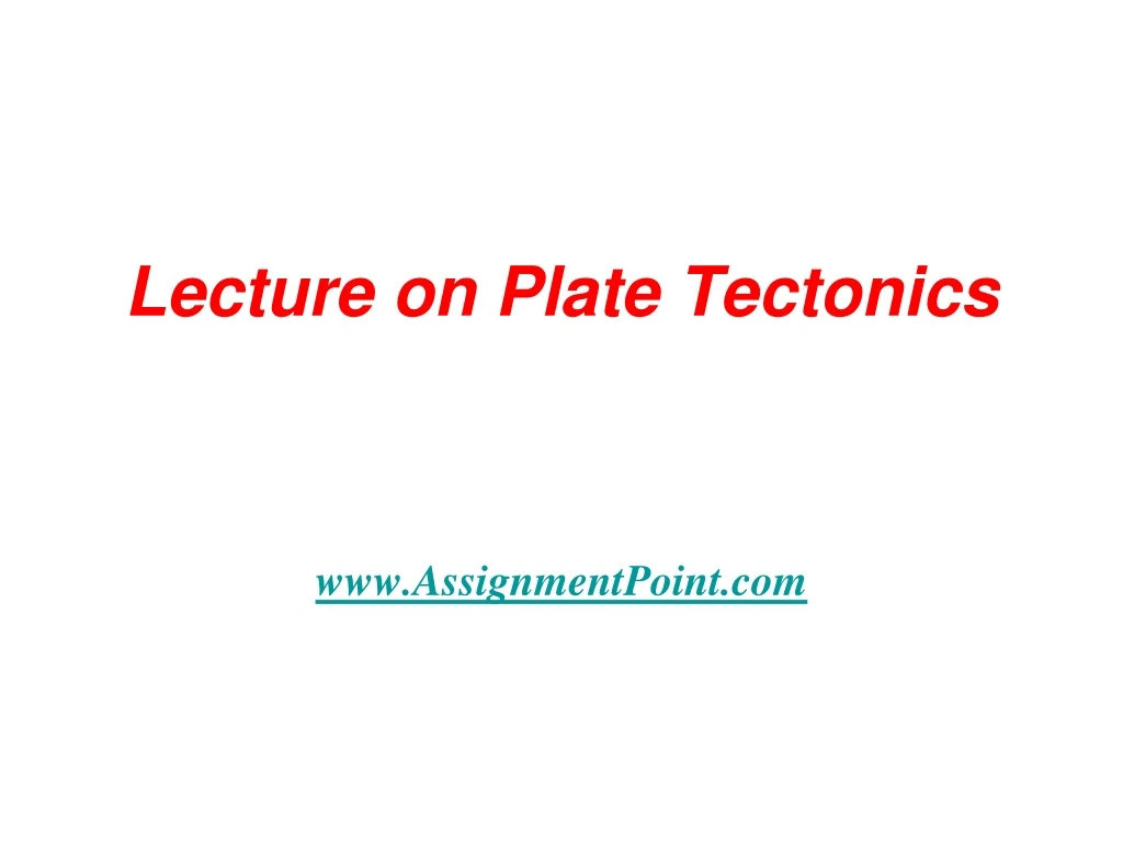 lecture on plate tectonics
