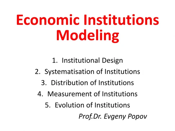 Economic Institutions Modeling