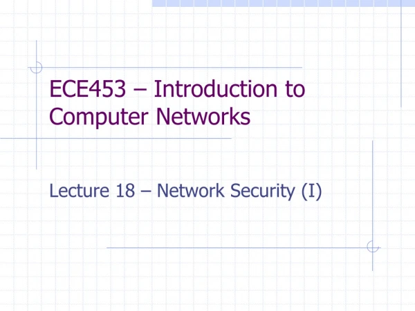 ECE453 – Introduction to Computer Networks