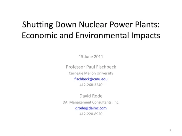 Shutting Down Nuclear Power Plants:  Economic and Environmental Impacts