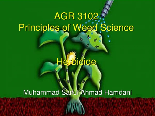 AGR 3102 Principles of Weed Science Herbicide