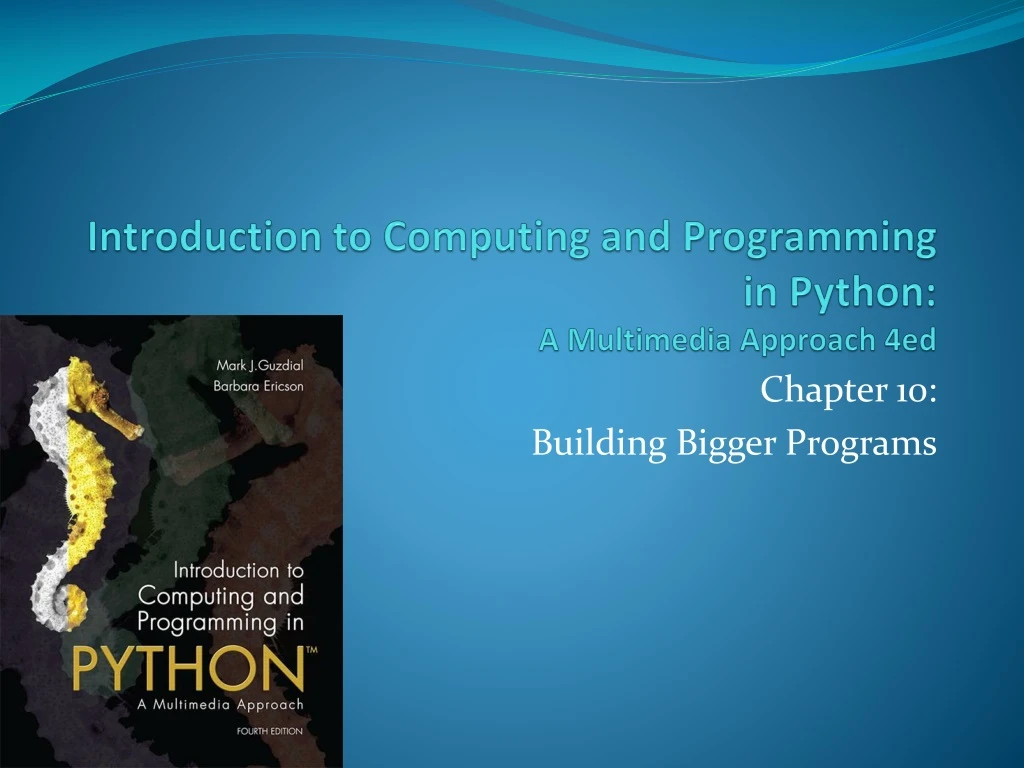 introduction to computing and programming in python a multimedia approach 4ed