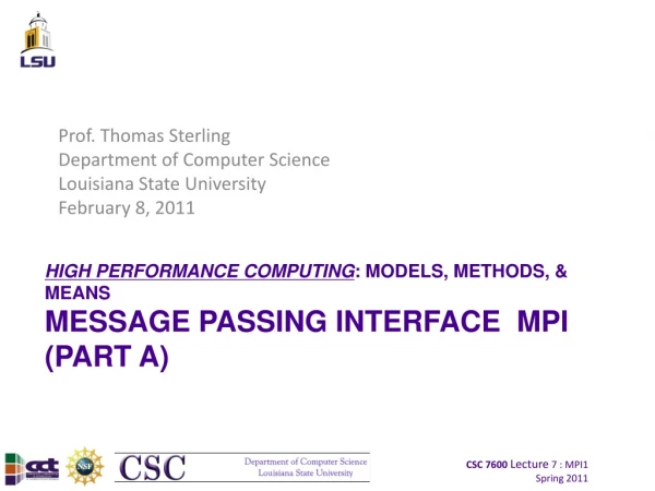 HIGH PERFORMANCE COMPUTING : MODELS, METHODS, &amp; MEANS MESSAGE PASSING INTERFACE  MPI (PART A)