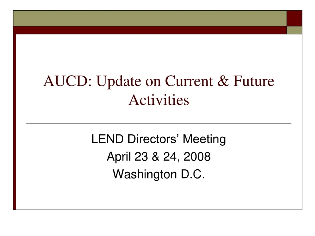 aucd update on current future activities