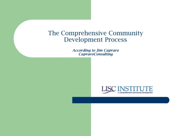 The Comprehensive Community  Development Process According to Jim Capraro CapraroConsulting