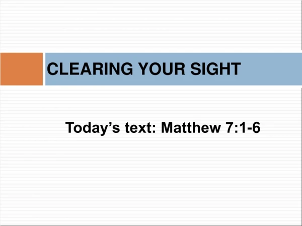 CLEARING YOUR SIGHT