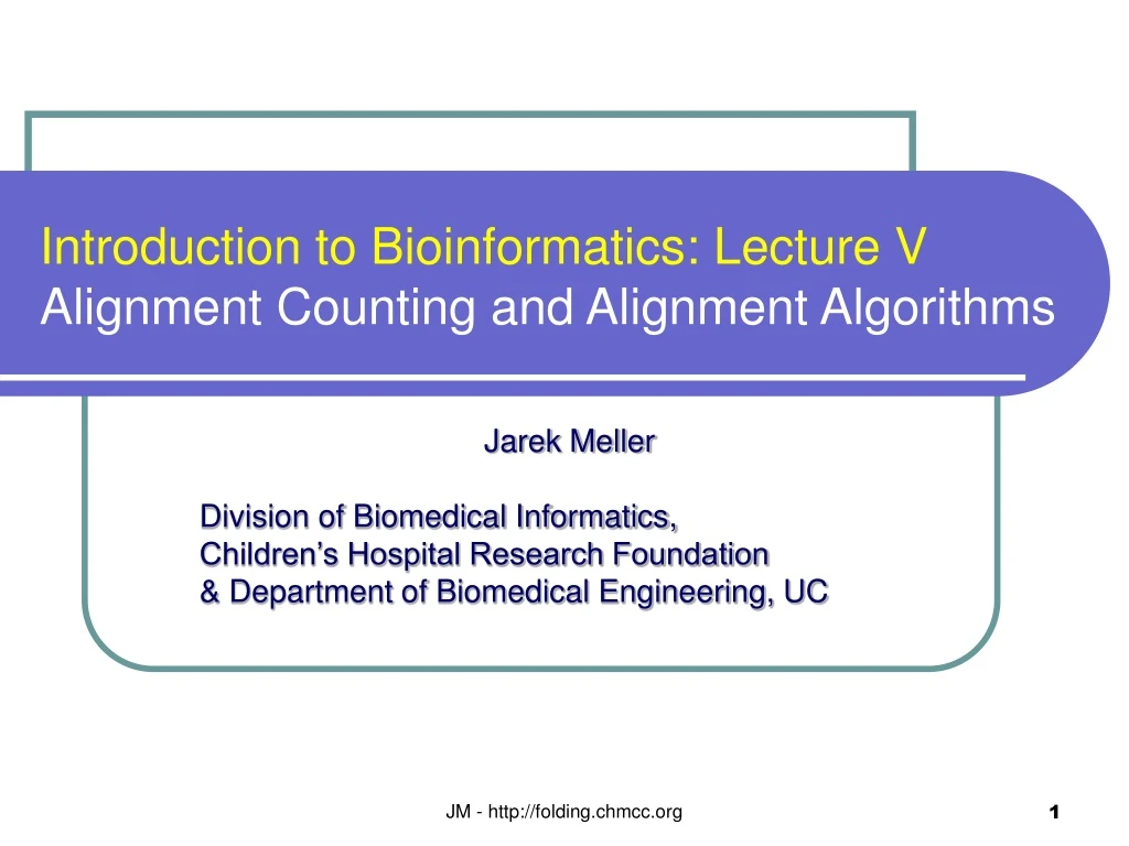 introduction to bioinformatics lecture v alignment counting and alignment algorithms