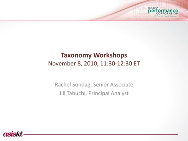 Taxonomy Workshops November 8, 2010, 11:30-12:30 ET