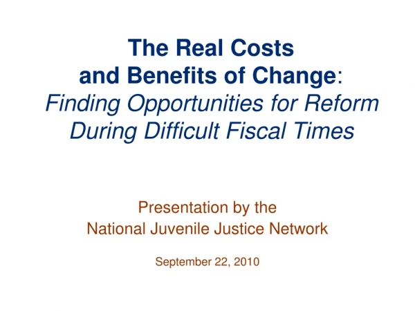 Presentation by the  National Juvenile Justice Network September 22, 2010