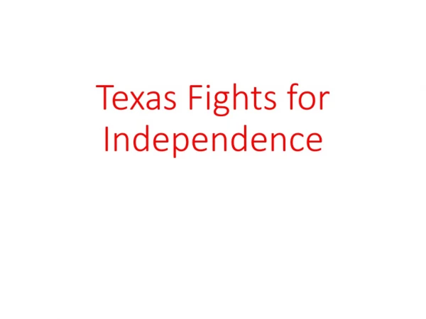 Texas Fights for Independence