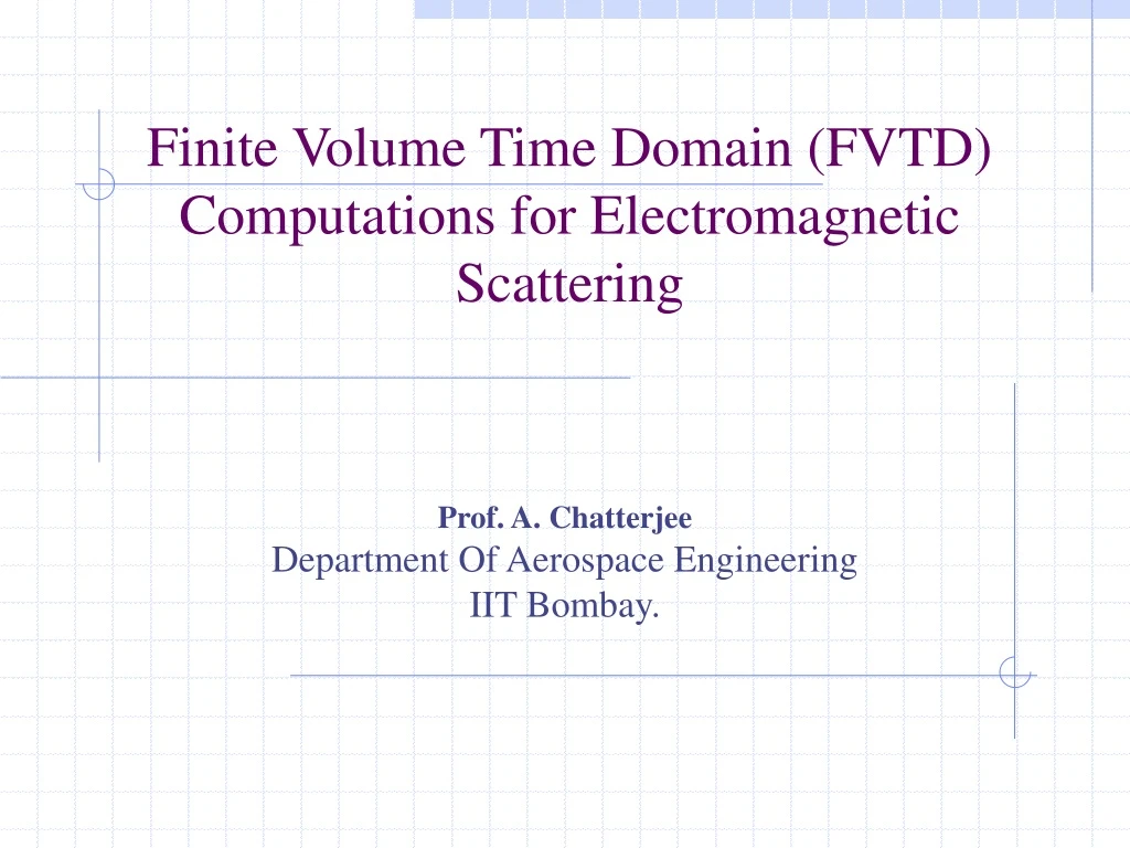 finite volume time domain fvtd computations for electromagnetic scattering