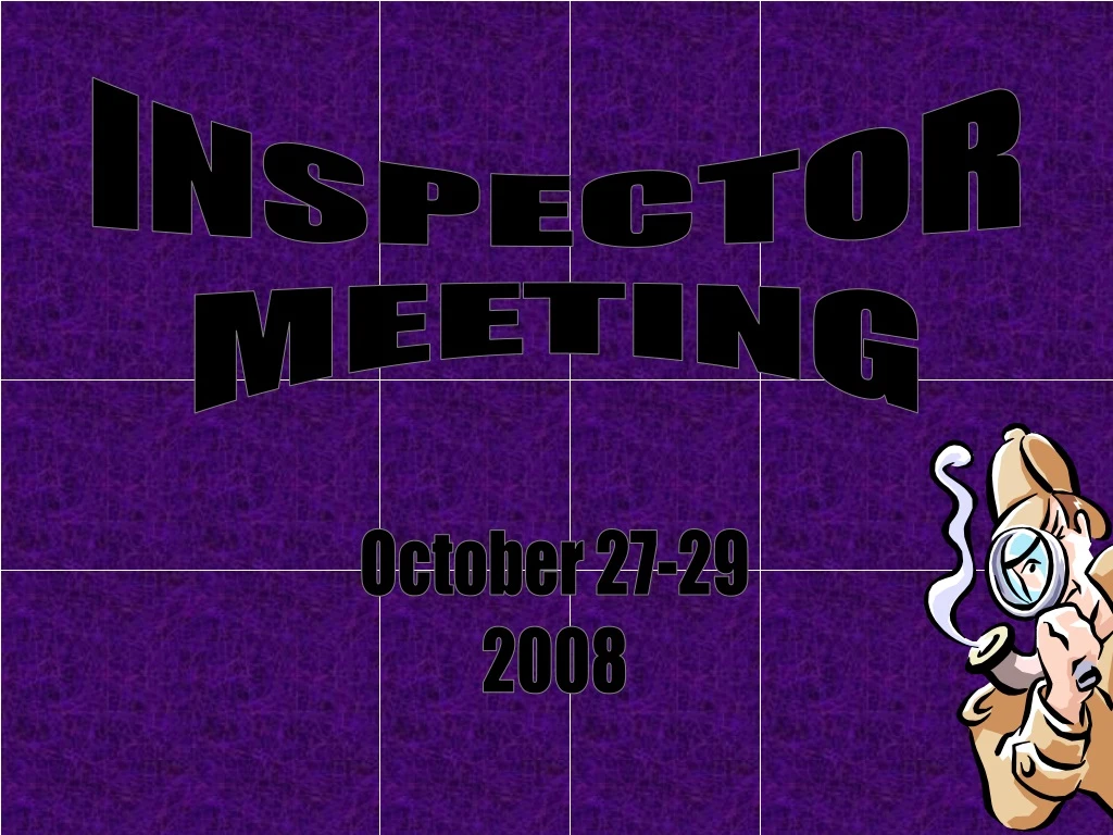 inspector meeting