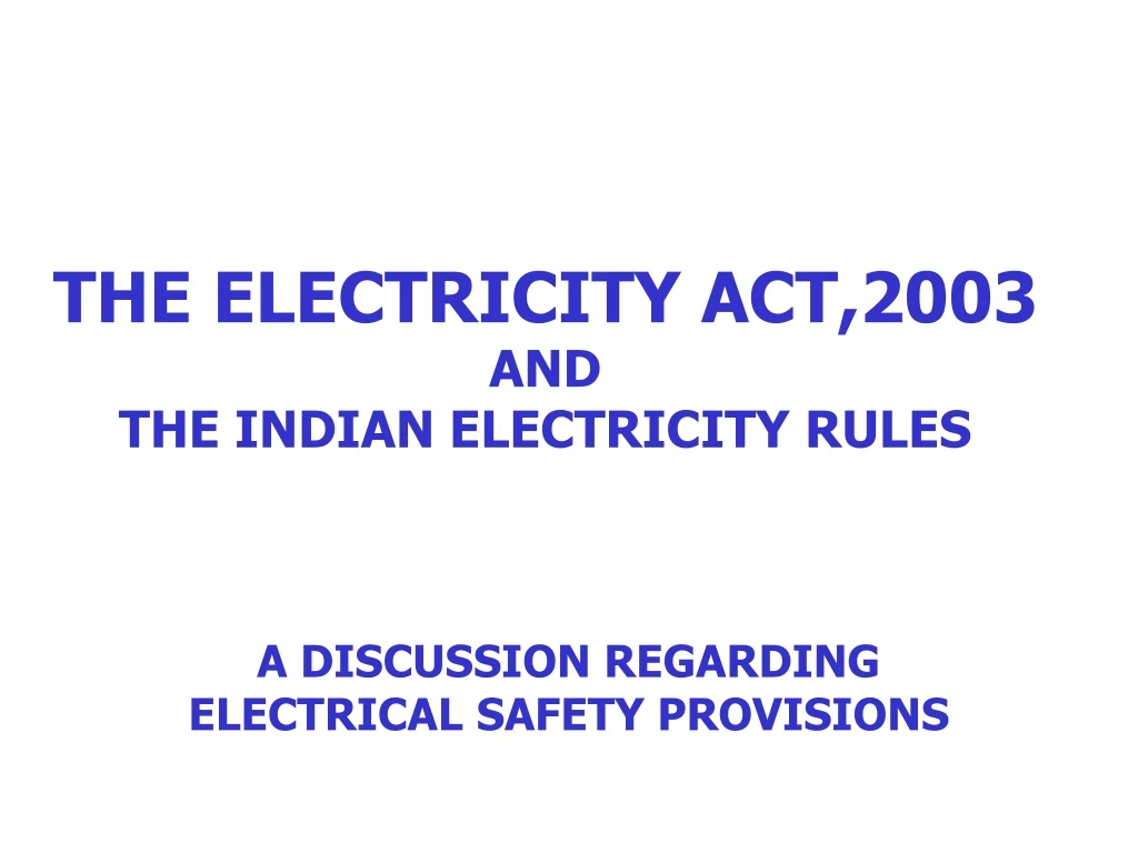 the electricity act 2003 and the indian electricity rules