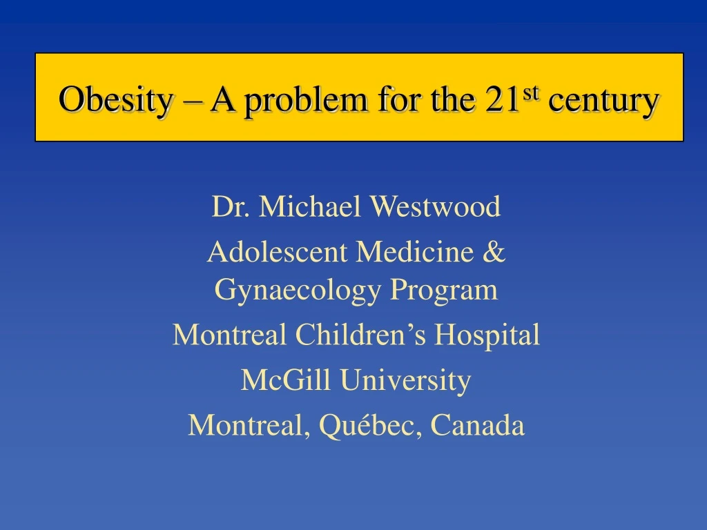 obesity a problem for the 21 st century